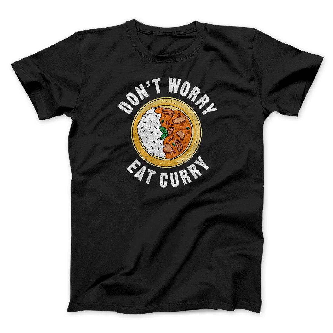 Don't Worry Eat Curry Men/Unisex T-Shirt