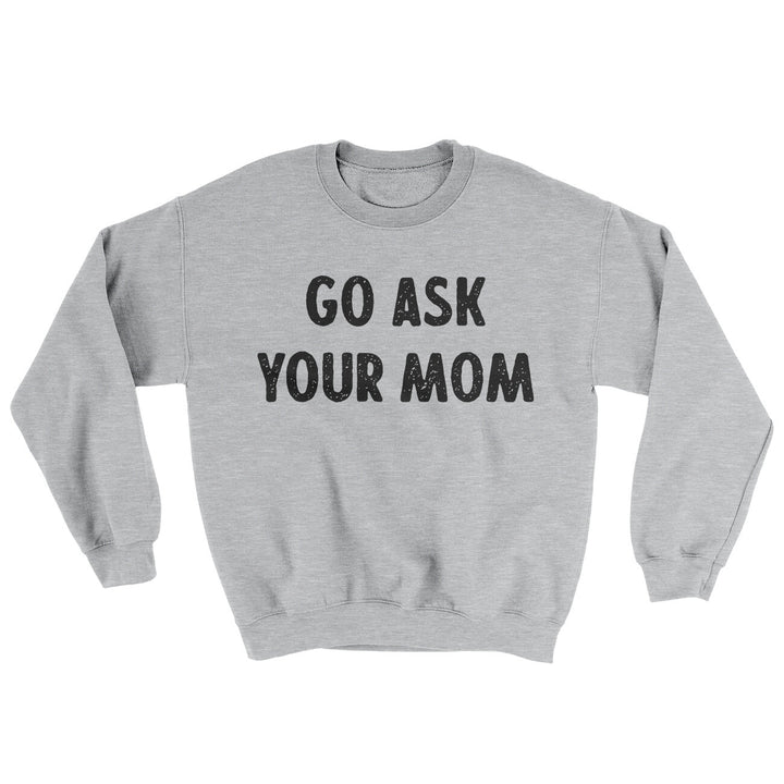 Go Ask Your Mom Ugly Sweater
