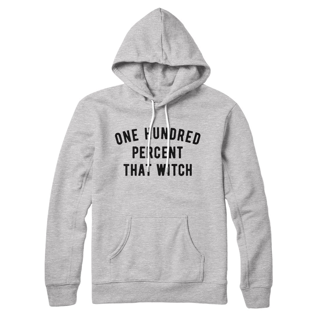 100% That Witch Hoodie